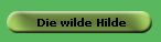 Die wilde Hilde